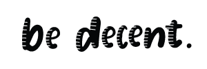 be decent. decal